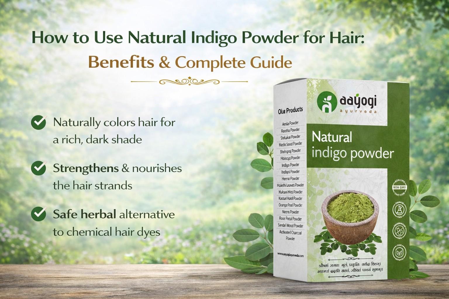 How to Use Natural Indigo Powder for Hair: Benefits & Complete Guide
